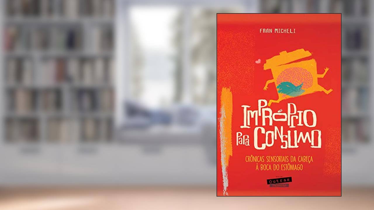Capa de Impróprio para Consumo, do autor Fran Micheli