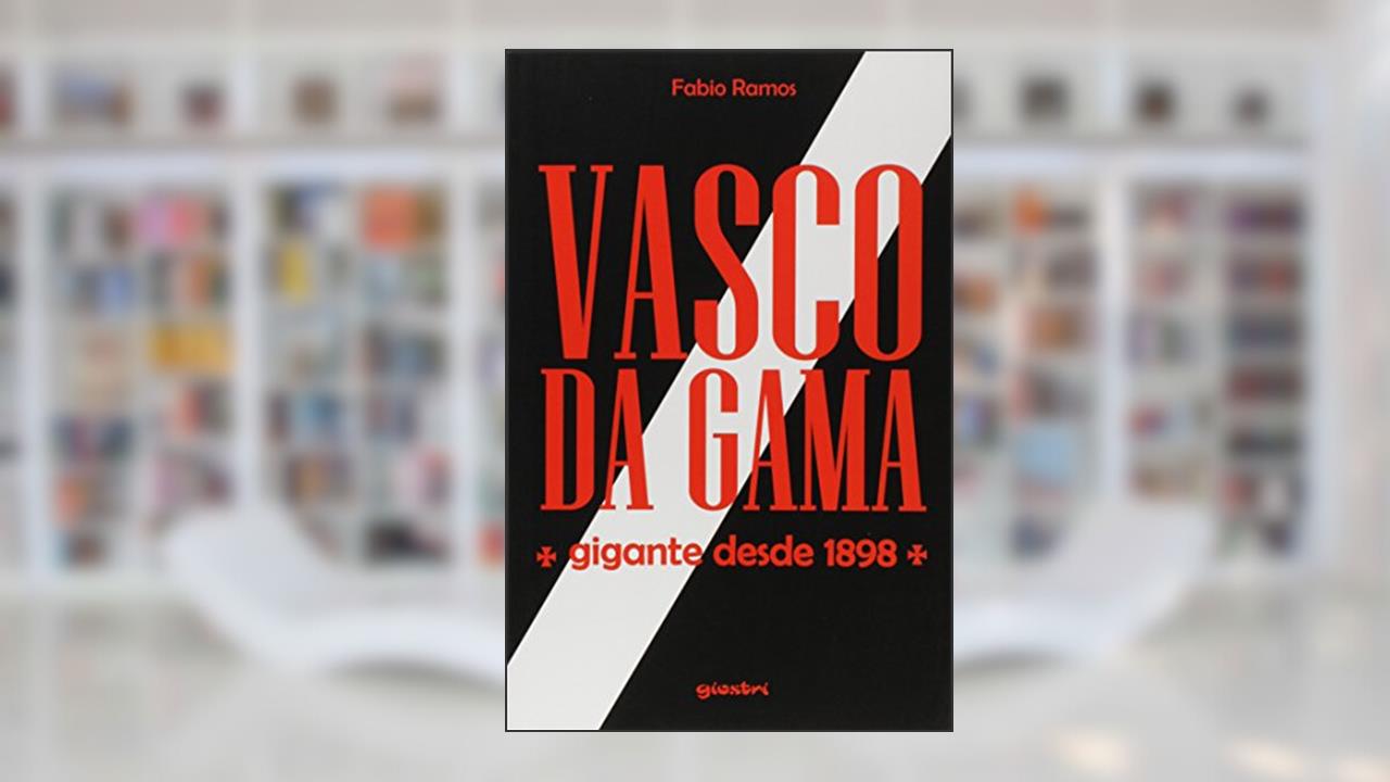 Capa de Vasco da Gama. Gigante Desde 1898, do autor Fabio Ramos