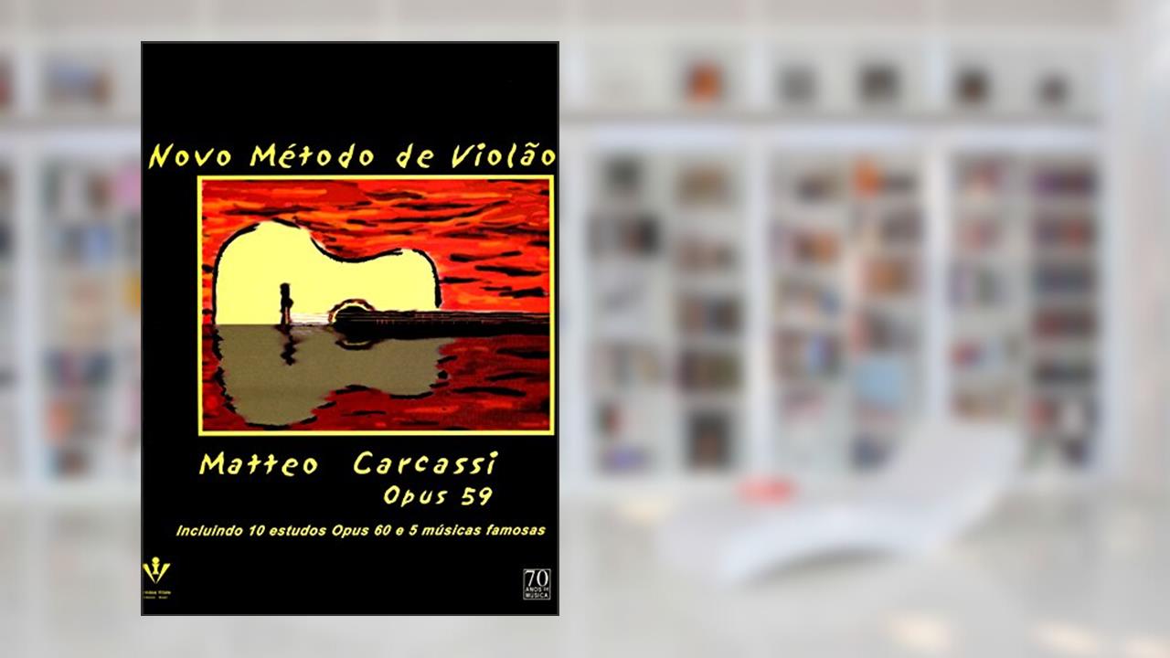 Capa de Novo método de violão - Op. 59: Incluindo 10 estudos Op. 60 e 5 músicas famosas, do autor Matteo Carcassi