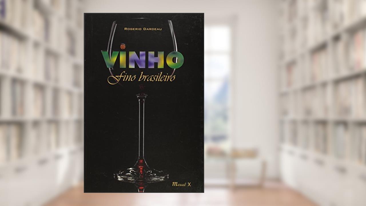 Capa de Vinho Fino Brasileiro, do autor Rogerio Dardeau