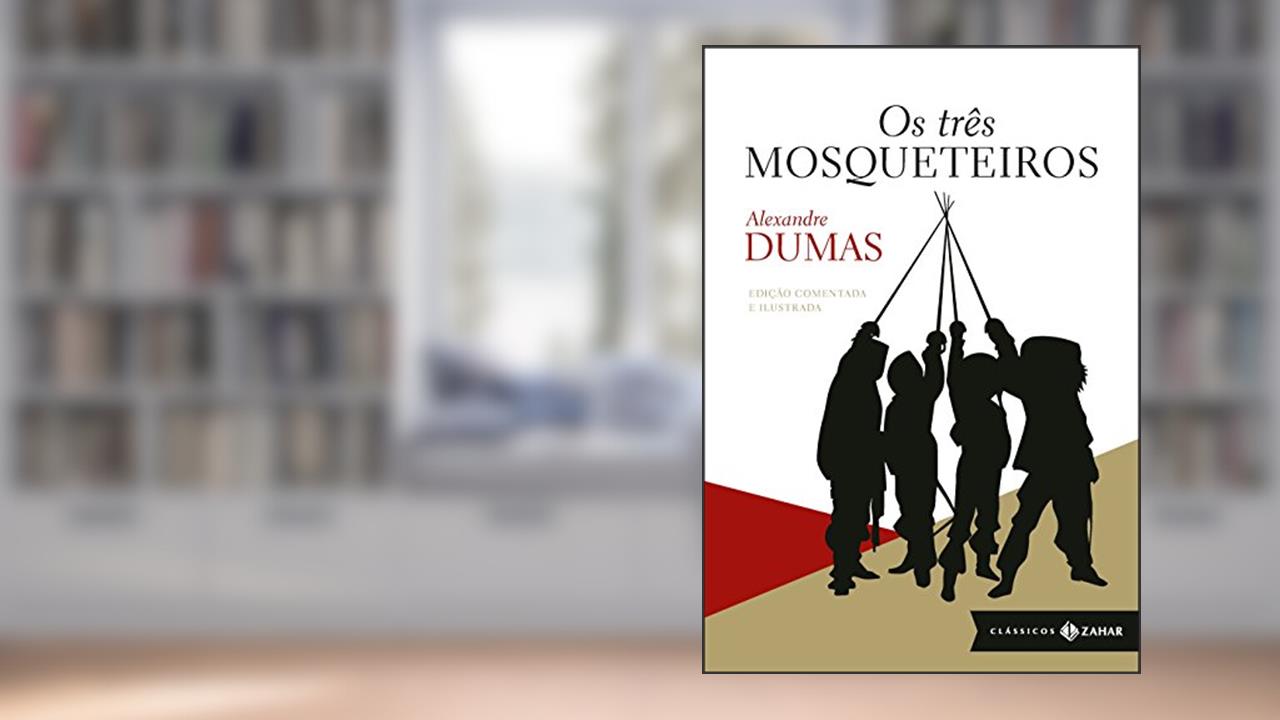 Capa de Os três mosqueteiros: edição comentada e ilustrada (Clássicos Zahar), do autor Alexandre Dumas