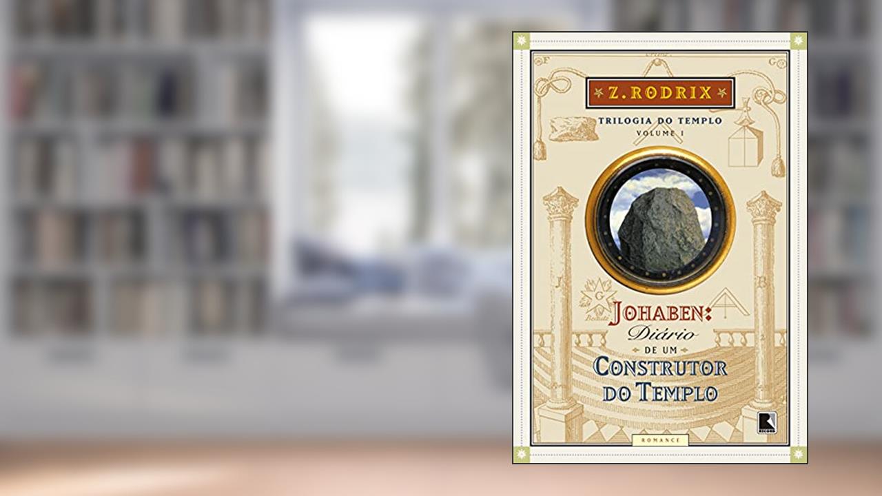Capa de Johaben: Diário de um construtor do Templo (Vol. 1), do autor Z. Rodrix