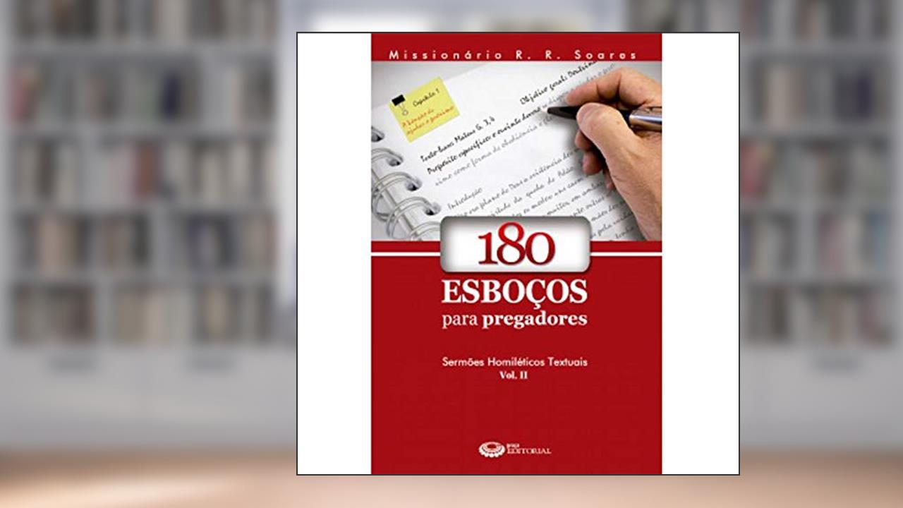 Capa de Livro 180 Esboços Para Pregadores Volume2 Livro de Estudo, do autor Missionario R.r. Soares