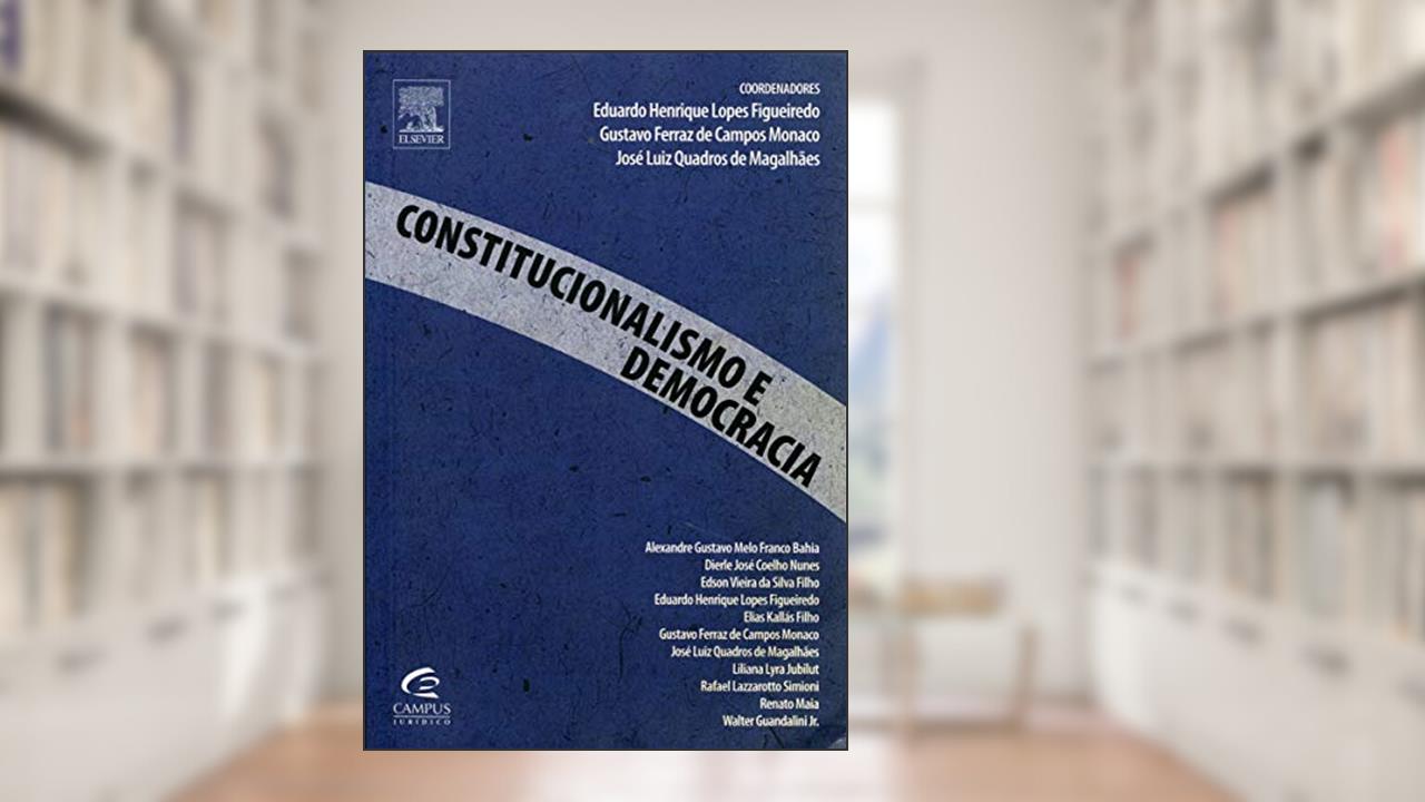 Capa de Constitucionalismo e Democracia, do autor Walter Guandalini Junior; Liliana Jubilut