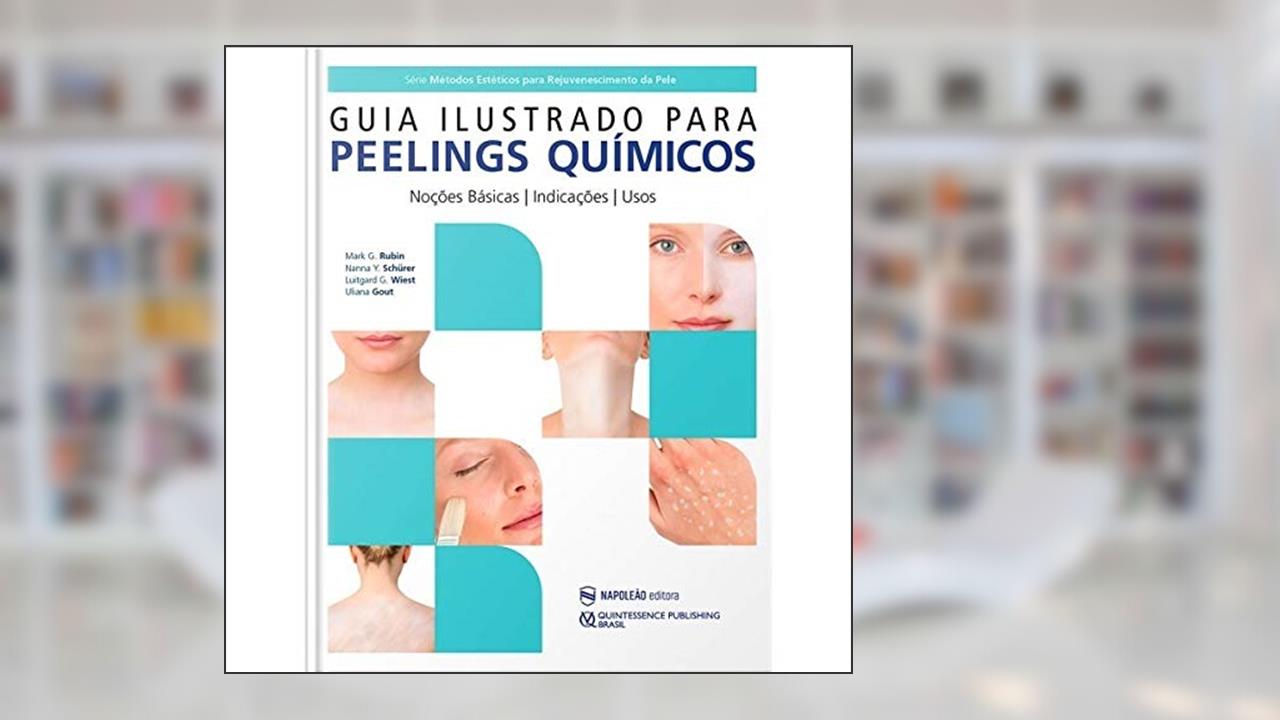 Capa de Guia Ilustrado para Peelings Químico, do autor Rubin, Mark G./ Schurer, Nanna Y./ Wiest, Luigard G./ Gout, Uliana