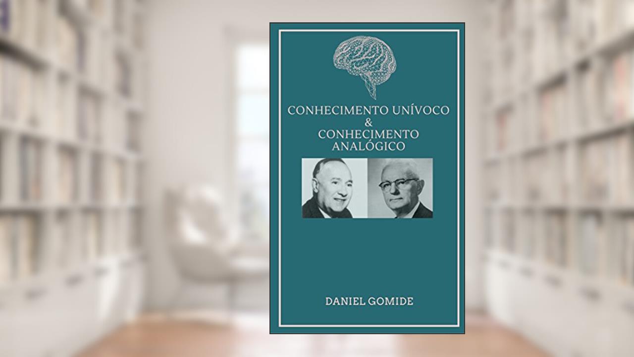 Capa de CONHECIMENTO UNÍVOCO E CONHECIMENTO ANALÓGICO, do autor Daniel Gomide