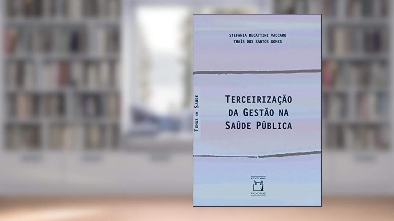 Capa de Terceirização da Gestão na Saúde Pública, do autor Becattini Stefania Vaccaro; Thaís dos Santos Gomes