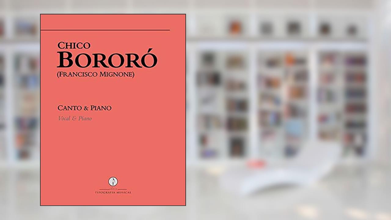 Capa de Chico Bororó - Canto e Piano, do autor Francisco Mignone
