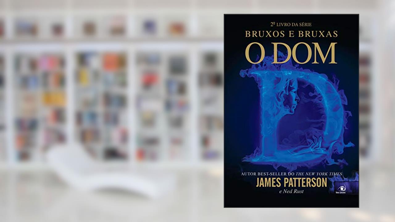 Capa de O dom, do autor James Patterson; Ned Rust