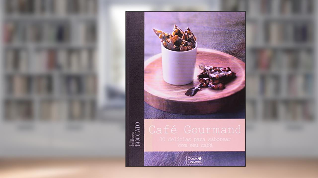 Capa de Café Gourmand. 30 Delícias Para Saborear com Seu Café, do autor André Noemie