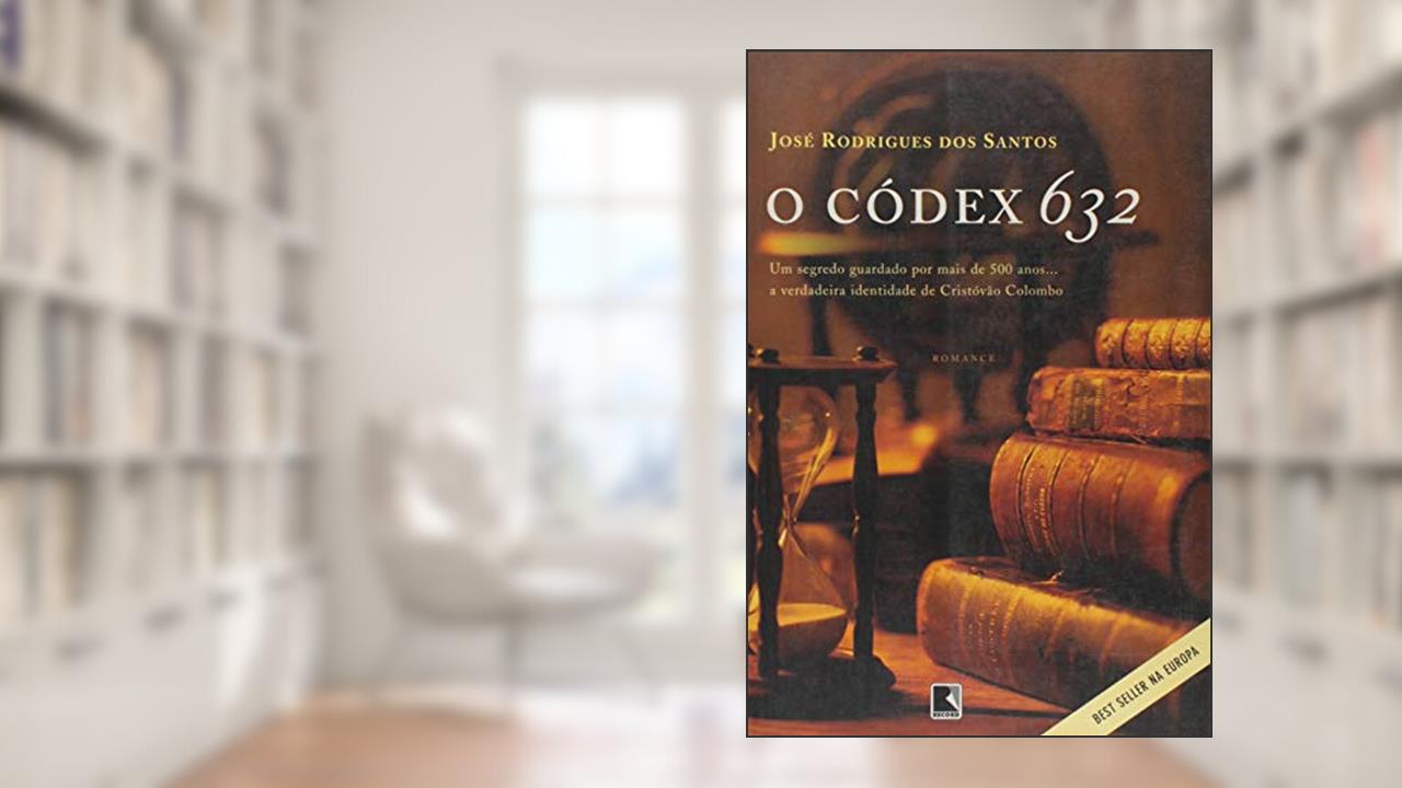 Capa de O CÓDEX 632, do autor José Rodrigues dos Santos