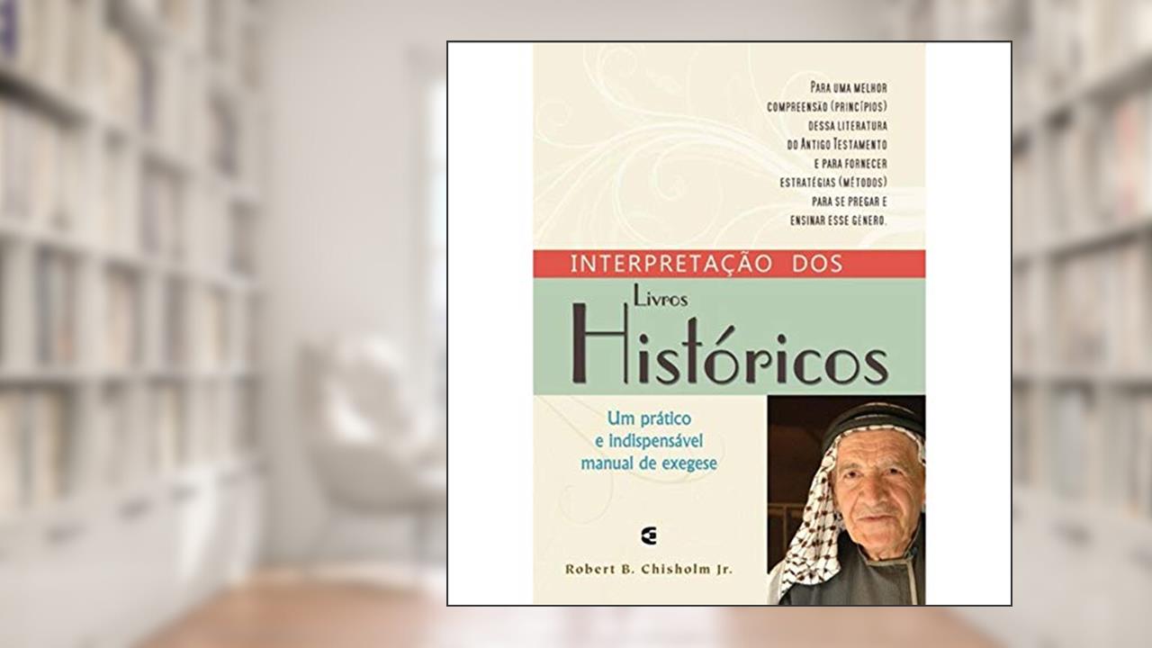 Capa de Interpretação Dos Livros Históricos, do autor Robert B. Chisholm Jr