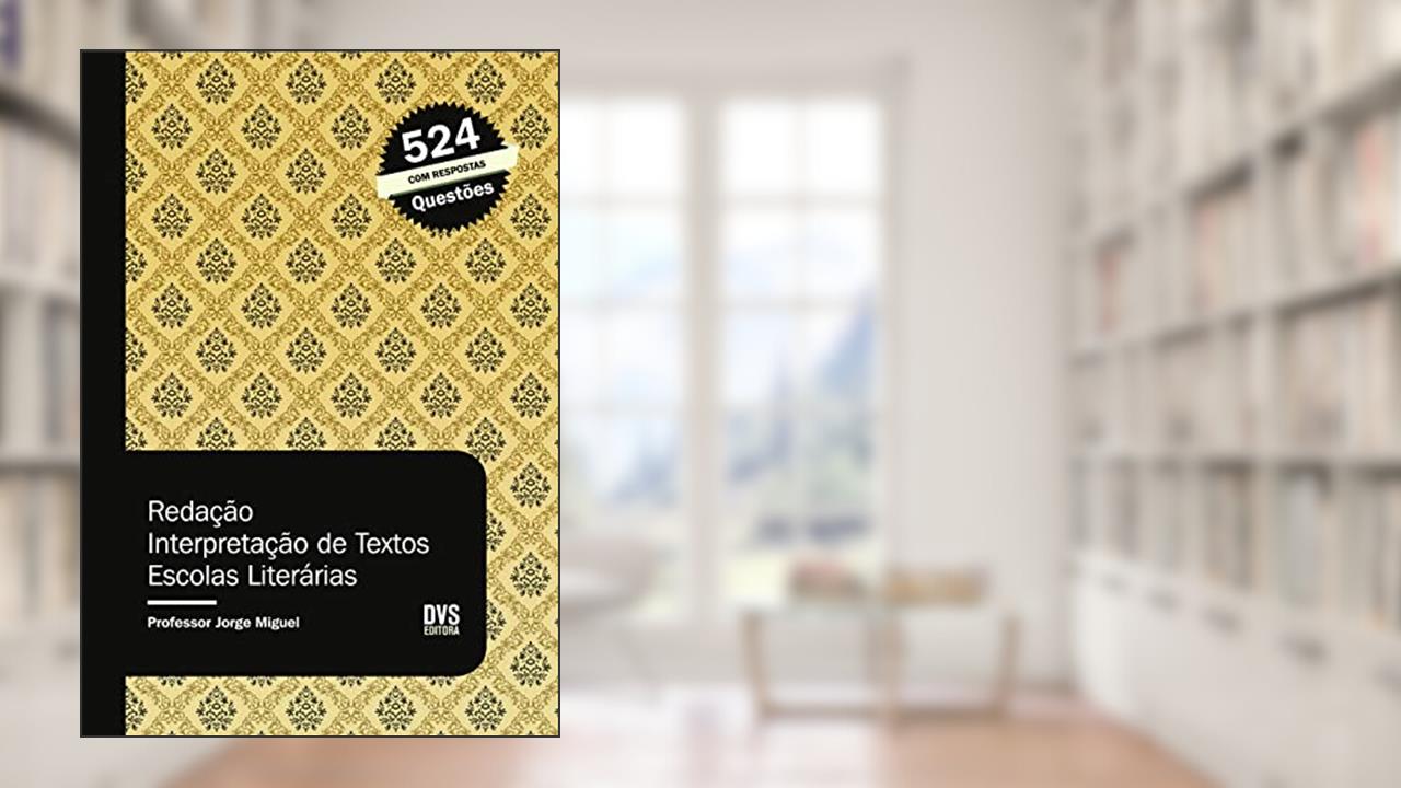 Capa de Redação: Interpretação de Textos - Escolas Literárias, do autor Jorge Miguel