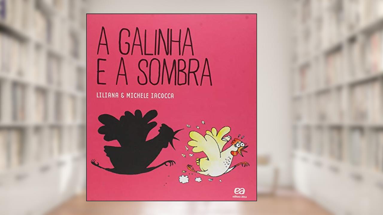 Capa de A galinha e a sombra, do autor Liliana Iacocca