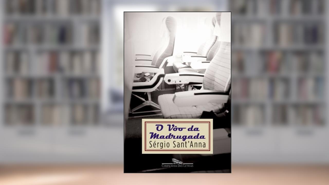Capa de O vôo da madrugada, do autor Sérgio Sant'Anna