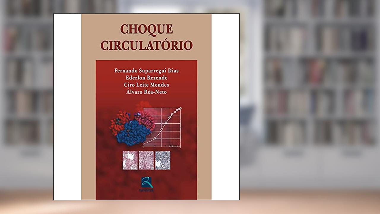 Capa de Choque Circulatório, do autor Fernando Suparregui Dias; Ederlon Rezende; Ciro Leite Mendes; Álvaro Réa-Neto