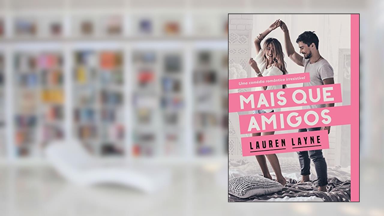 Capa de Mais que amigos, do autor Lauren Layne