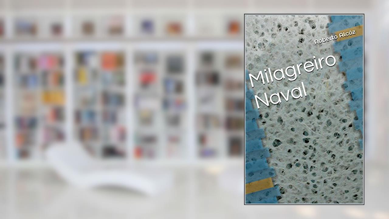 Capa de Milagreiro Naval, do autor Roberto Alcóz