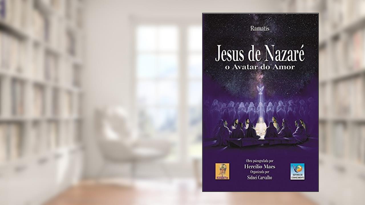 Capa de Jesus de Nazaré: o Avatar do Amor, do autor Ramatís; Hercílio Maes