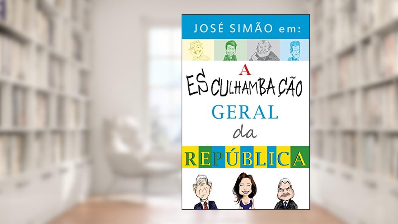 Capa de José Simão em: a esculhambação geral da República, do autor José Simão