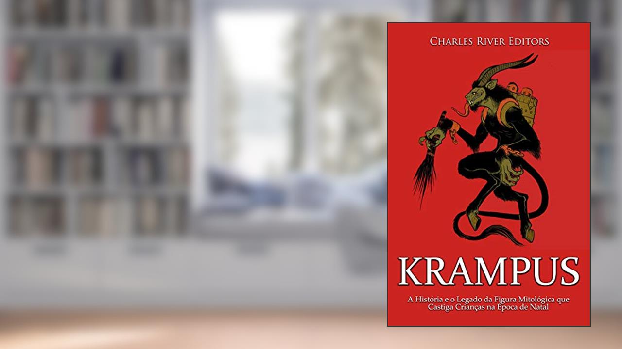 Capa de Krampus: A História e o Legado da Figura Mitológica que Castiga Crianças na Época de Natal, do autor Charles River Editors