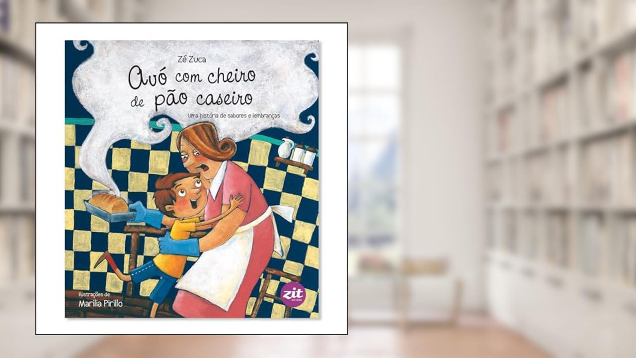 Capa de Avó com Cheiro de Pão Caseiro, do autor Zuca Zé