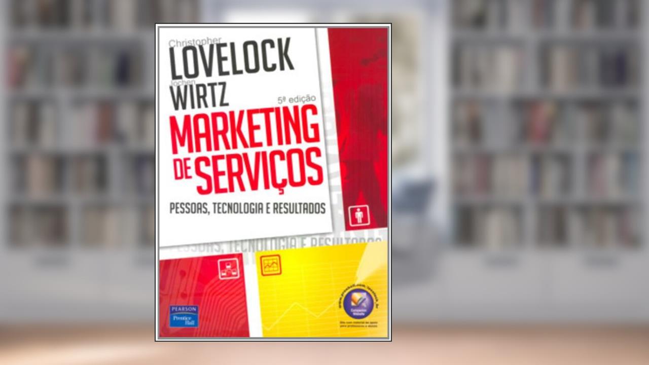 Capa de Marketing de Serviços: Pessoas, Tecnologia e Resultados, do autor Christopher Lovelock; Jochen Wirtz