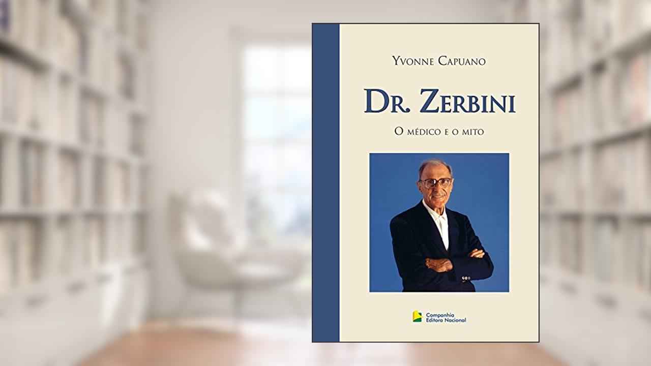 Capa de Dr. Zerbini - O médico e o mito, do autor Yvonne Capuano