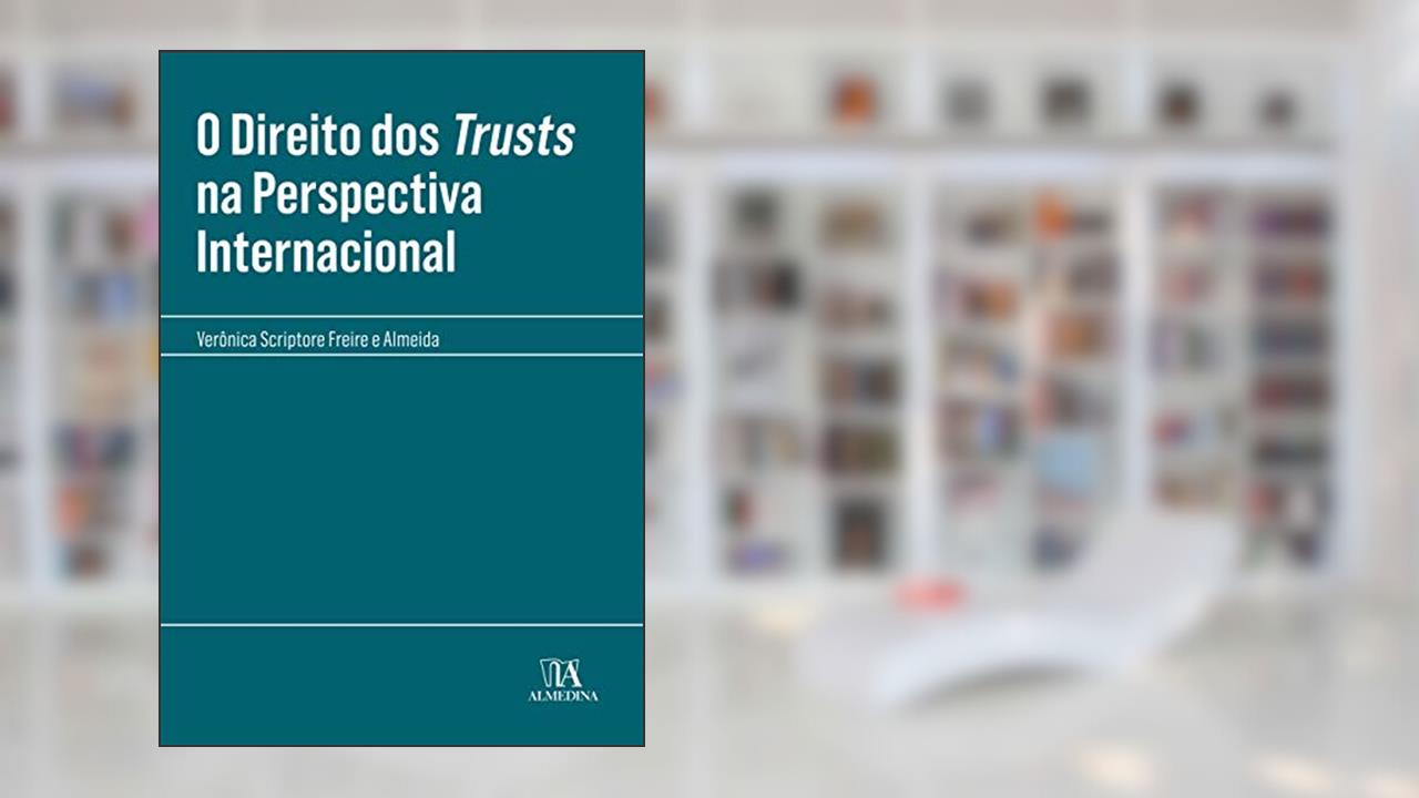 Capa de O Direito dos Trusts na Perspectiva Internacional, do autor Verônica Scriptore Freire e Almeida