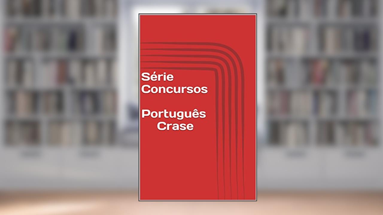 Capa de Português (Crase) - Série Concursos e Vestibulares, do autor Lauro Guzzo Alves