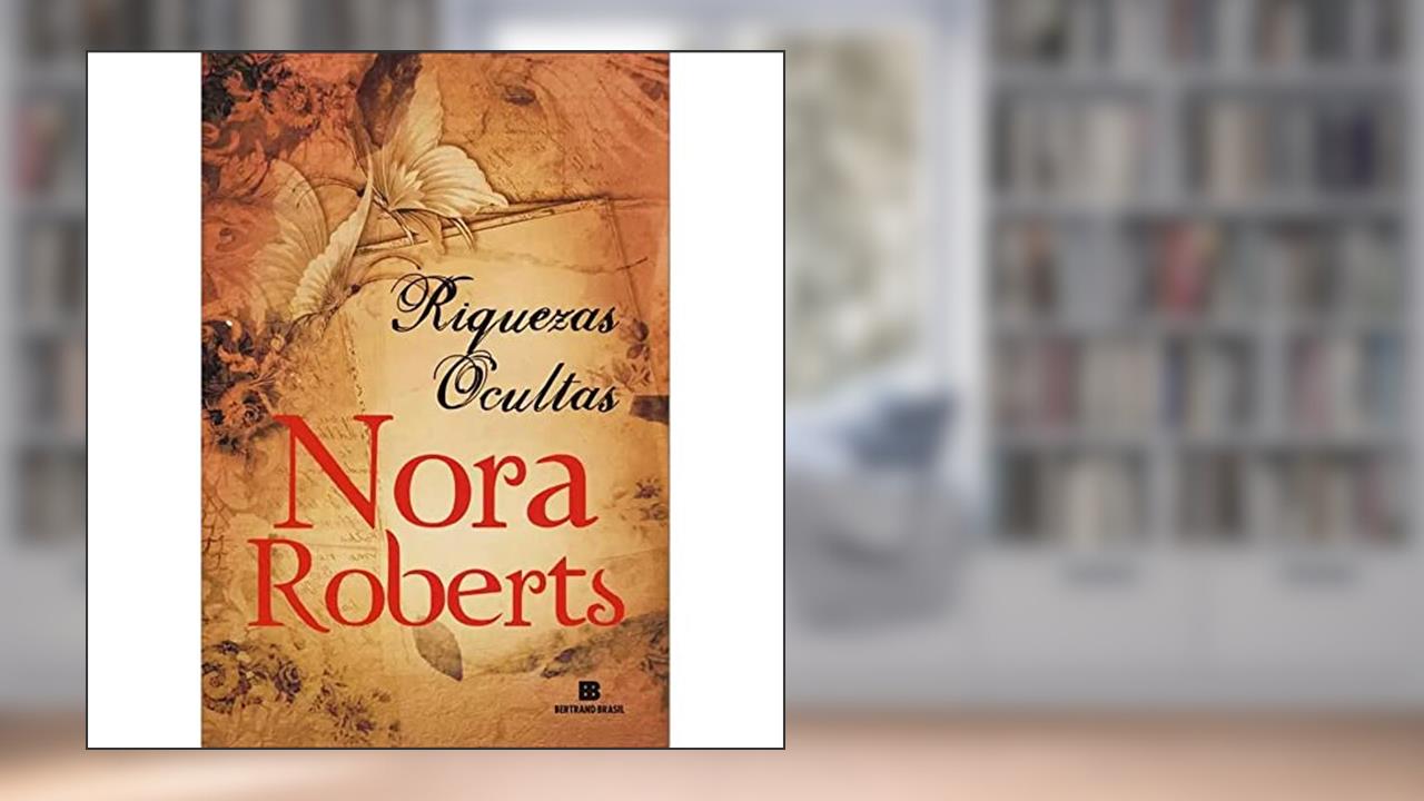 Capa de Riquezas ocultas, do autor Nora Roberts
