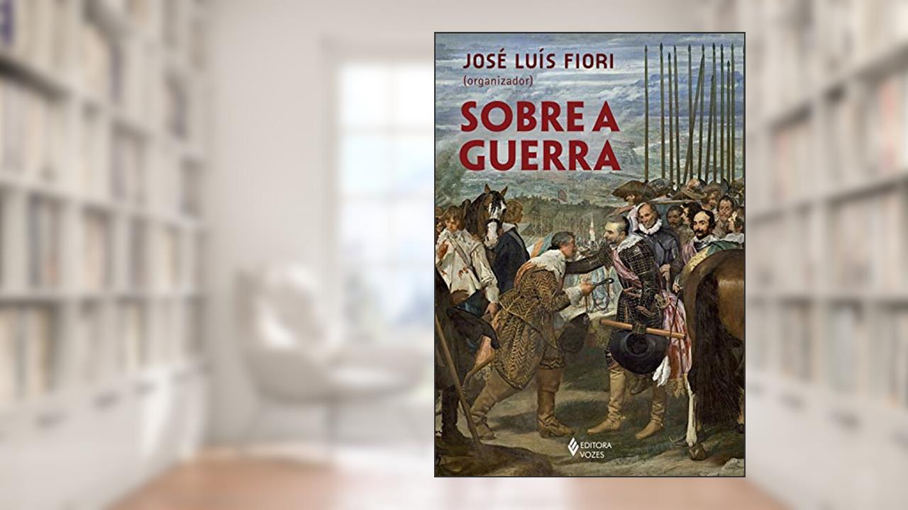 Capa de Sobre a guerra, do autor José Luís Fiori