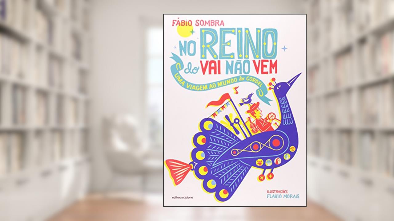Capa de No reino do vai não vem: Uma viagem ao mundo do cordel, do autor Fábio Sombra