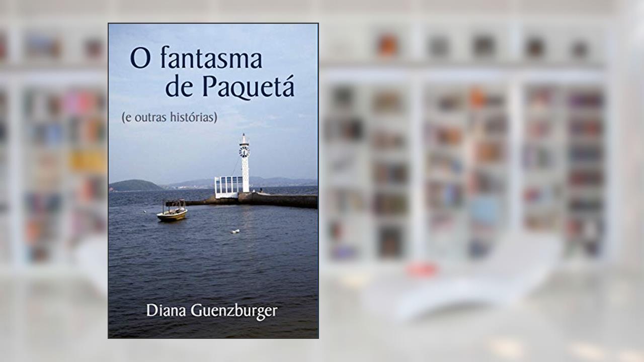 Capa de O Fantasma de Paquetá: e Outras Histórias, do autor Diana Guenzburger
