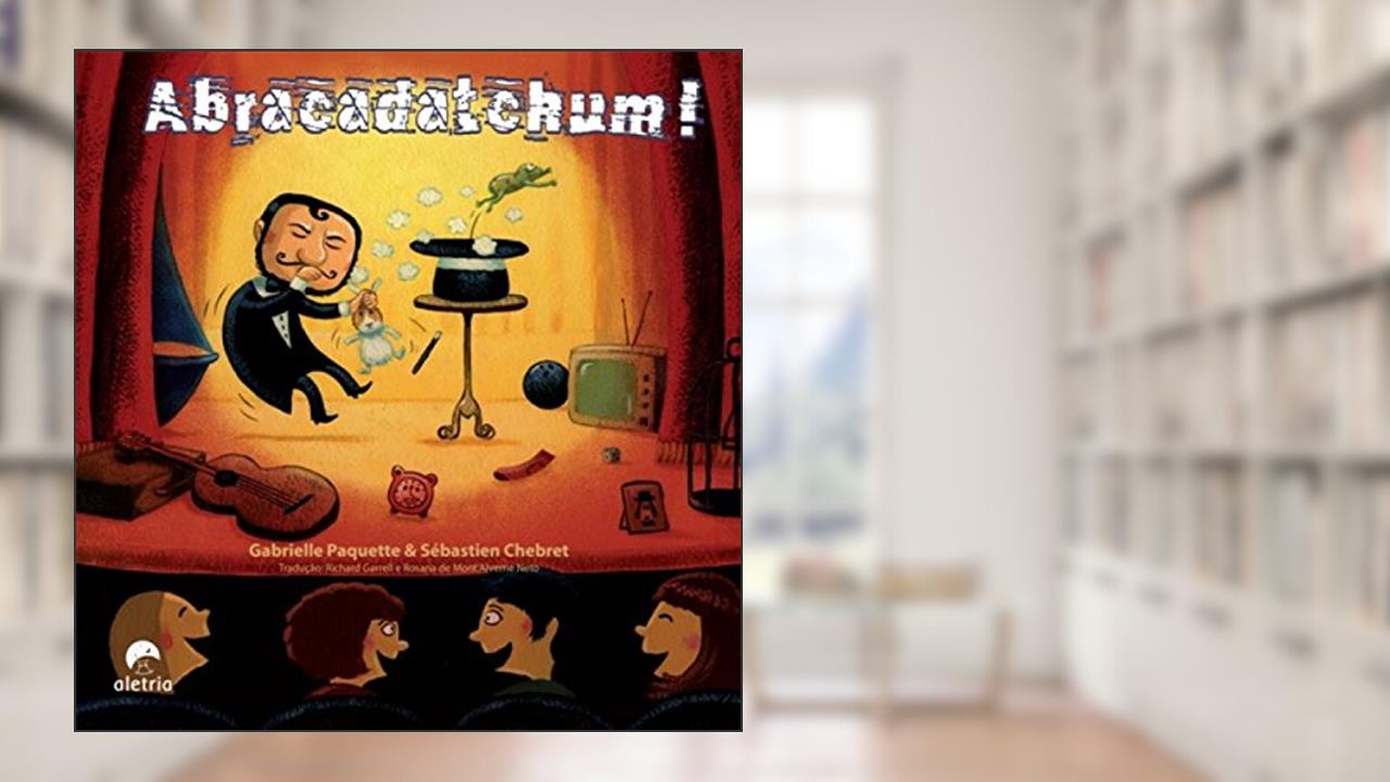 Capa de Abracadatchum!, do autor Gabrielle Paquete
