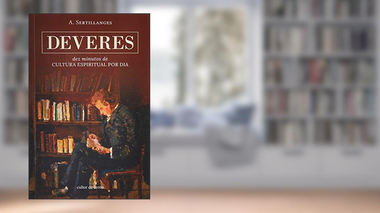 Capa de Deveres - Dez Minutos de Cultura Espiritual por dia, do autor A. Sertillanges