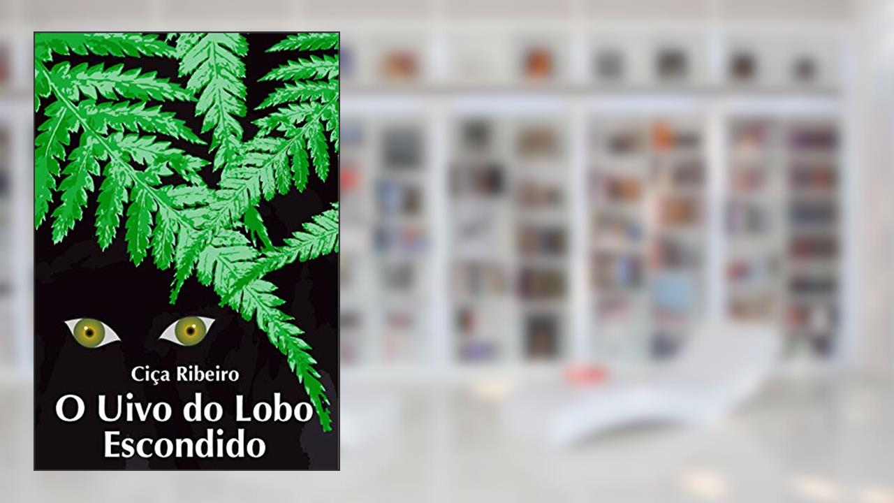 Capa de O uivo do lobo escondido, do autor Ciça Ribeiro