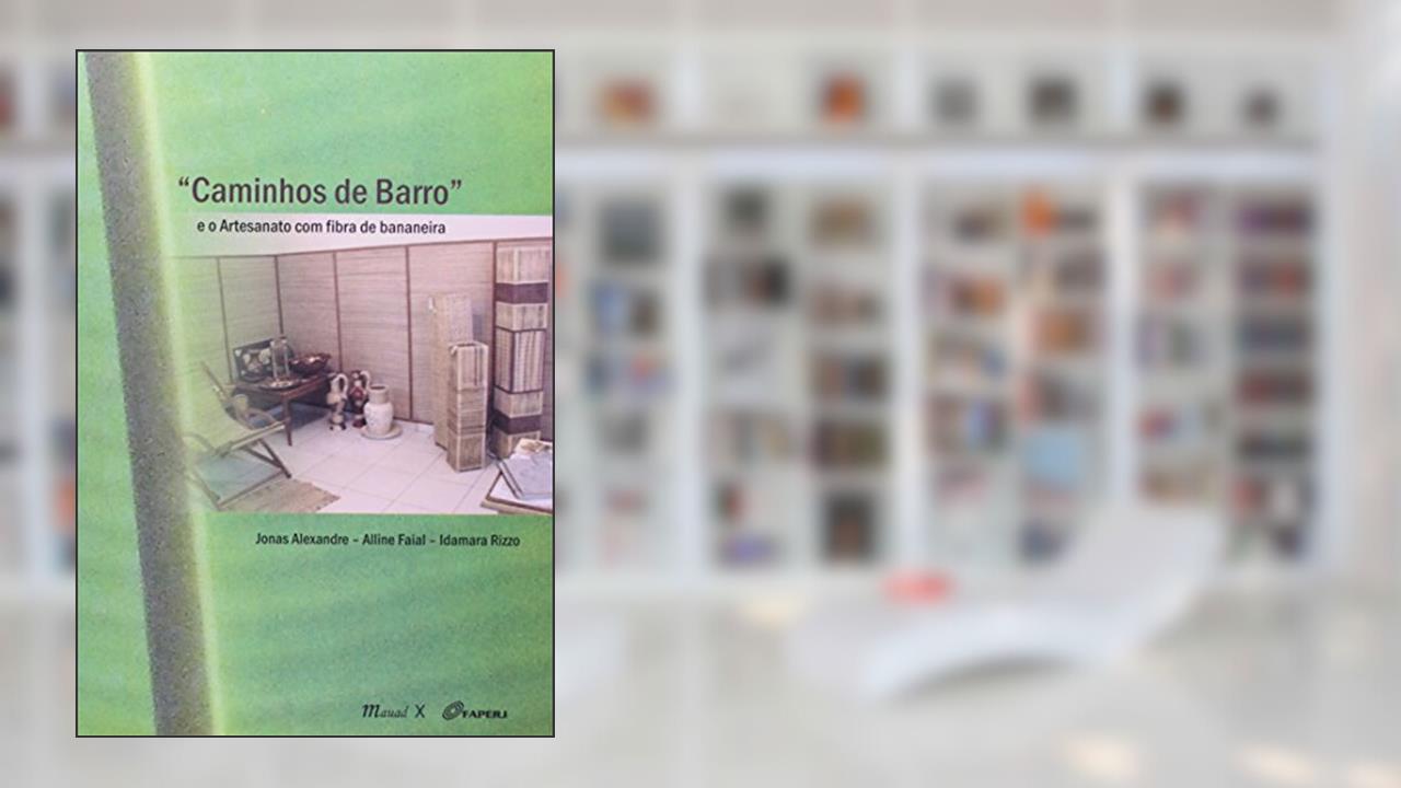 Capa de Caminhos de Barro e o Artesanato com Fibra de Bananeira, do autor Jonas Alexandre; Alline Faial; Idamara Rizzo