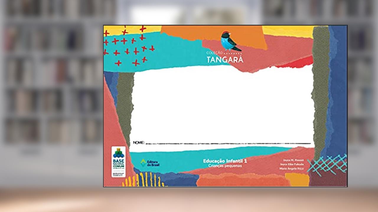 Capa de Tangará - Educação infantil - 1, do autor Joyce M. Rosset; Joyce Eiko Fukuda; Maria Angela Rizzi
