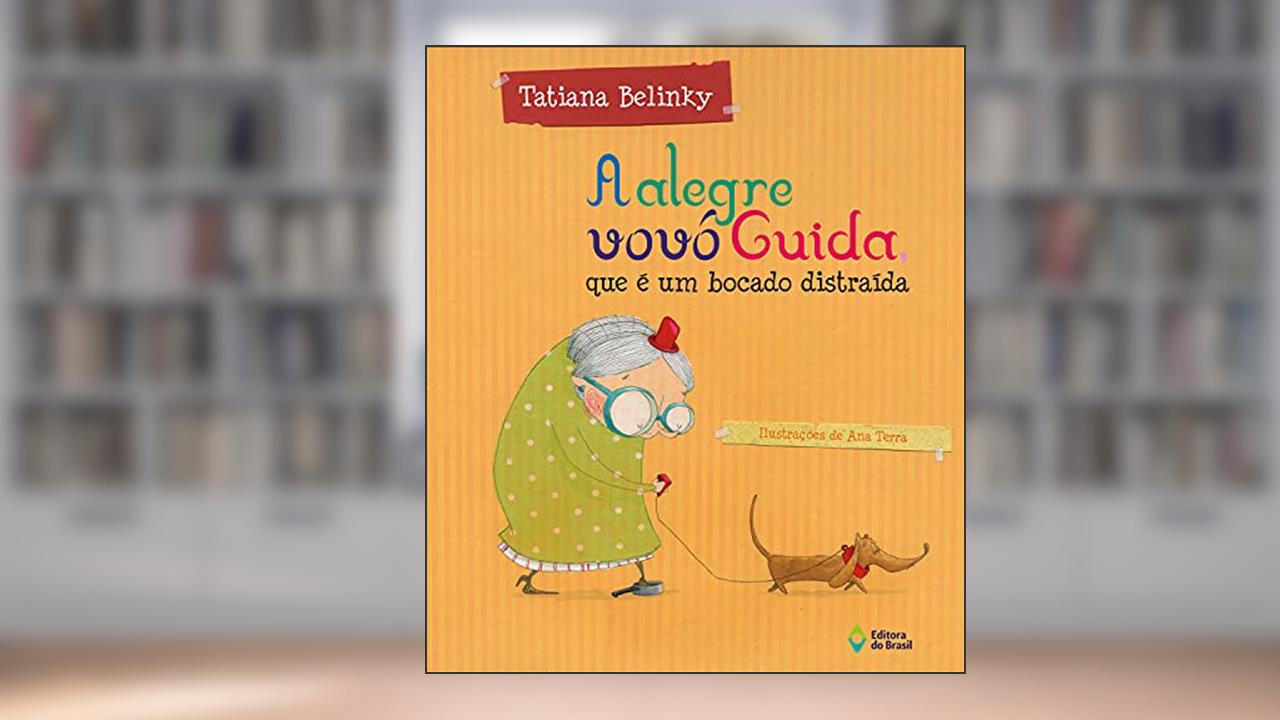 Capa de A alegre vovó Guida, que é um bocado distraída, do autor Tatiana Belinky