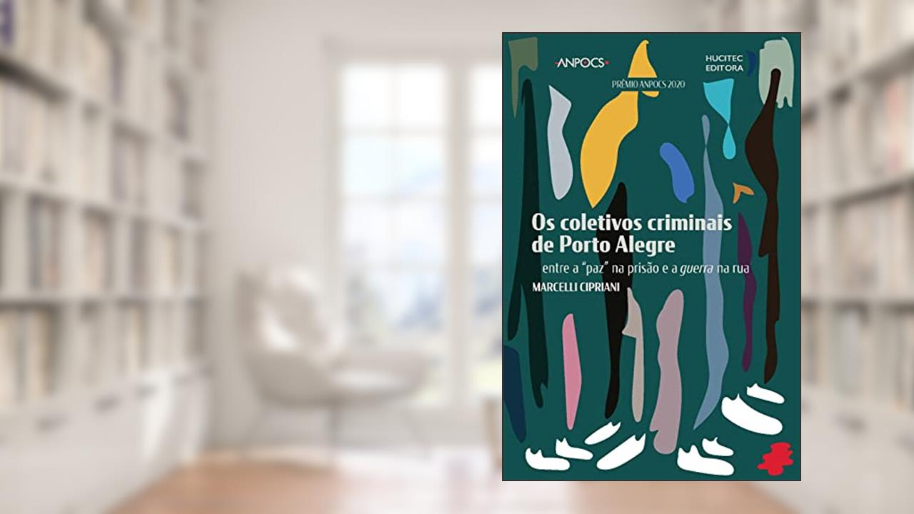 Capa de Os coletivos criminais de Porto Alegre: entre a 