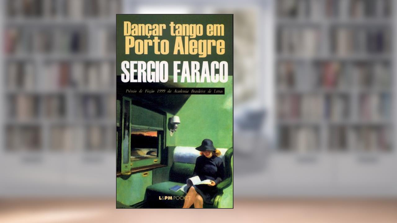 Capa de Dançar Tango em Porto Alegre, do autor Sérgio Faraco