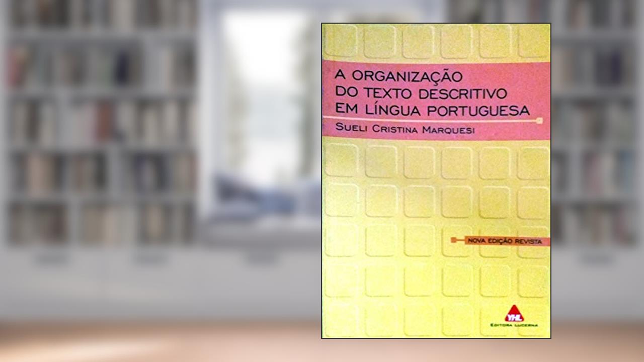 Capa de A Organização do Texto Descritivo em Lingua Portuguesa, do autor Vários Autores