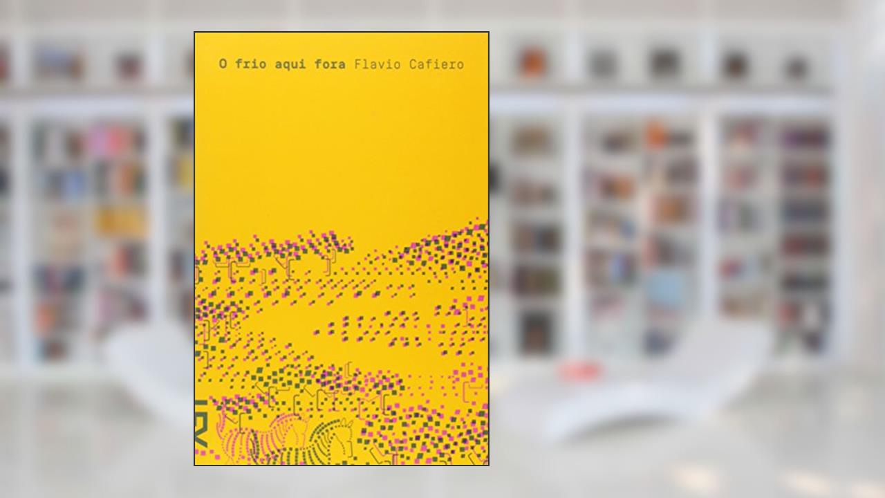 Capa de O Frio Aqui Fora, do autor Flavio Cafiero