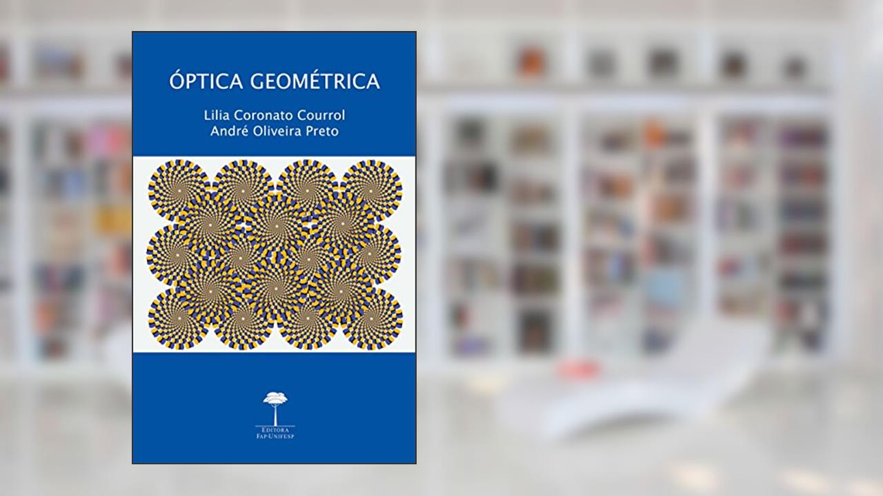 Capa de Óptica geométrica, do autor Lilia Coronato Courrol; André Oliveira Preto