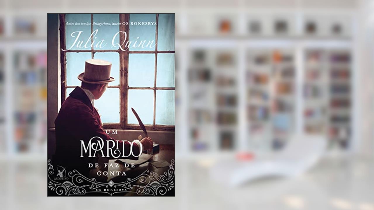 Capa de Um marido de faz de conta: A origem dos Bridgertons (Os Rokesbys Livro 2), do autor Julia Quinn
