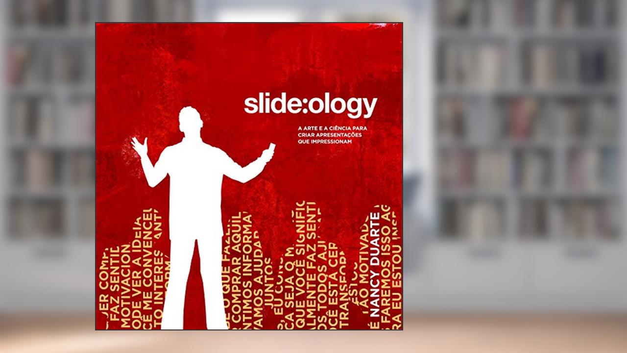 Slide Ology, do autor Nancy Duarte