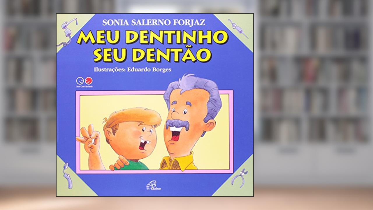 Capa de Meu dentinho, seu dentão, do autor Sônia Salerno Forjaz