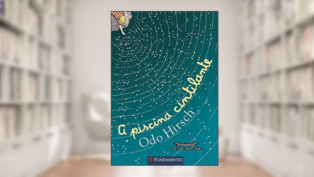 Capa de A Piscina Cintilante, do autor Odo Hirsch