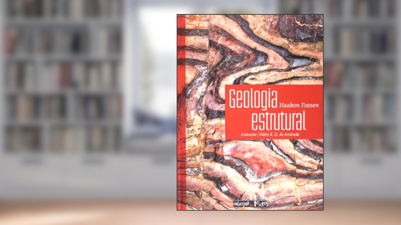 Capa de Geologia Estrutural, do autor Haakon Fossen